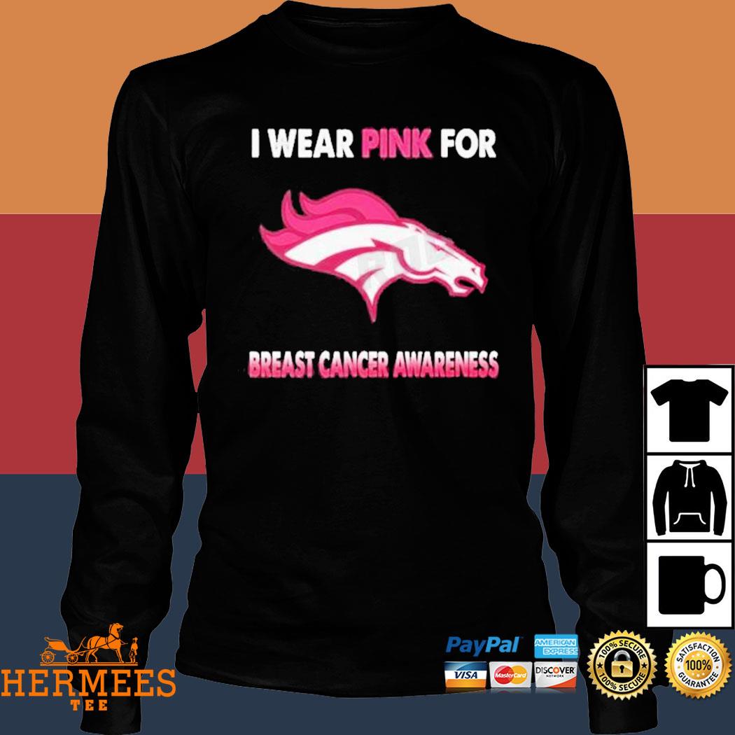 Official Denver Broncos I Wear Pink For Breast Cancer Awareness Shirt,  hoodie, tank top, sweater and long sleeve t-shirt