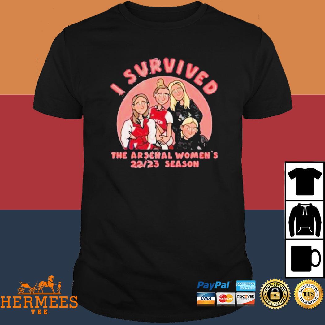 I survived the arsenal women's 22 23 season shirt, hoodie, sweater, long  sleeve and tank top