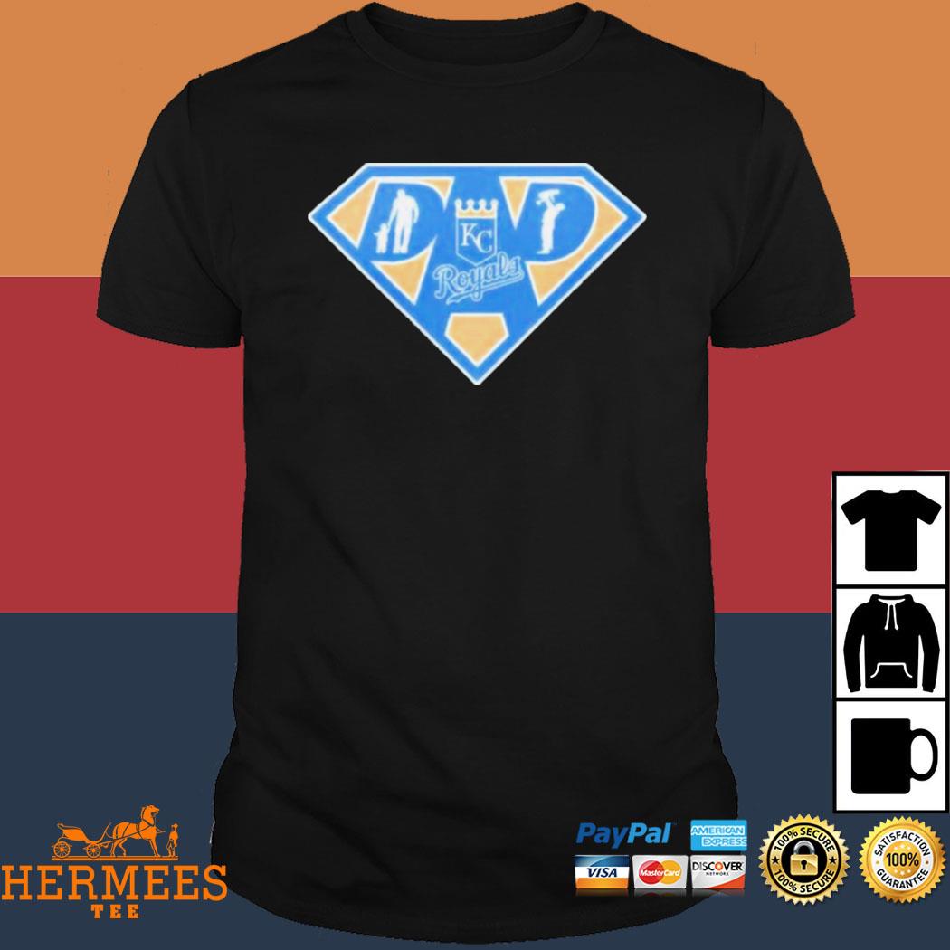 Kansas City Royals Super dad shirt, hoodie, sweater, long sleeve and tank  top