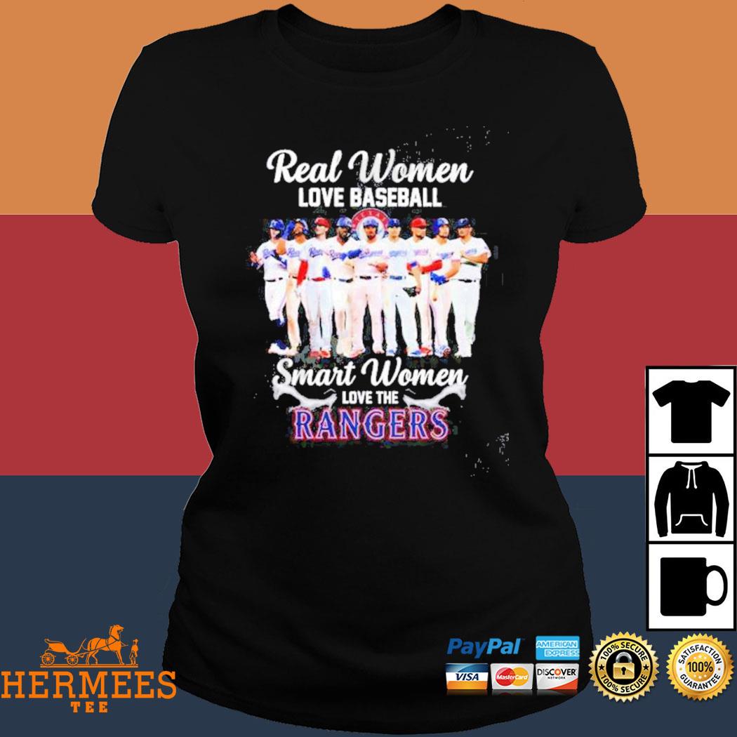 TRENDING Texas Rangers Real Women Love Baseball Smart Women Love The Texas  Rangers Unisex T-Shirt