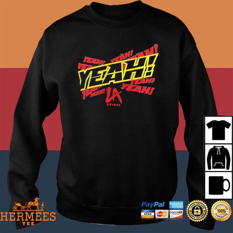 Official men's Black LA Knight YEAH! T-Shirt, hoodie, sweater