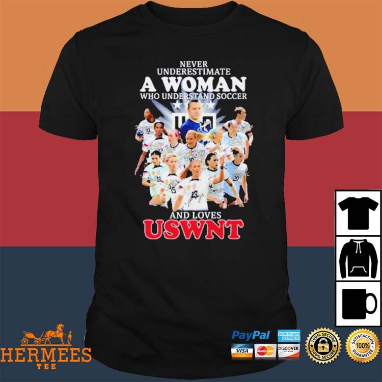 Never underestimate a woman who understands football and loves United  States women soccer signature shirt, hoodie, sweater, long sleeve and tank  top