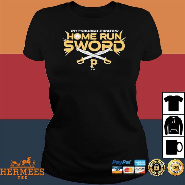 Official Raise Your Sword Pittsburgh Pirates slogan Shirt, hoodie, sweater,  long sleeve and tank top