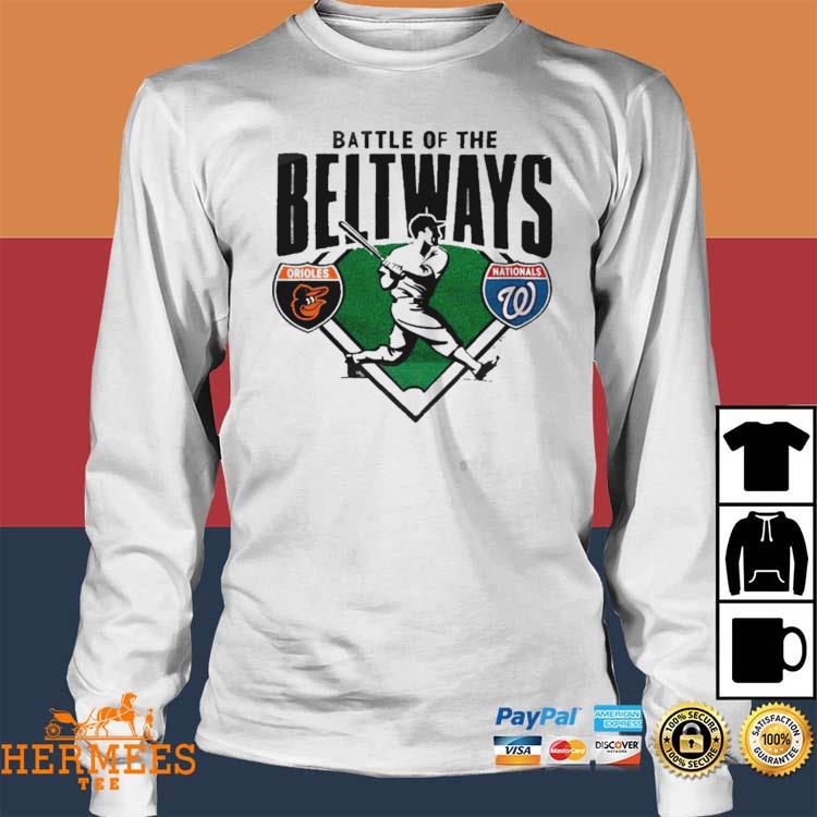 Battle Of The Beltways Orioles Vs Nationals Shirt, hoodie, sweater, long  sleeve and tank top