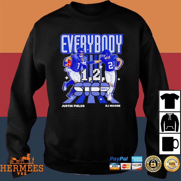 Official d.j. moore and justin fields everybody chicago bears 1 2 step T- shirts, hoodie, tank top, sweater and long sleeve t-shirt