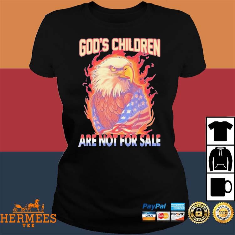 Eagles God's Children Are Not For Sale T-shirt,Sweater, Hoodie, And Long  Sleeved, Ladies, Tank Top