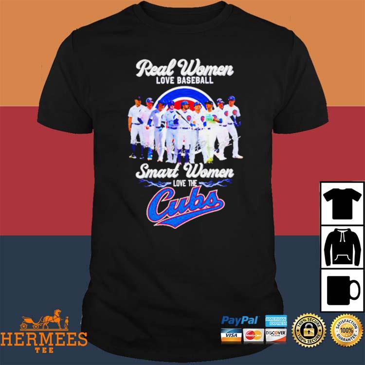 Official real Women Love Baseball Smart Women Love The Cubs T Shirt,  hoodie, sweater, long sleeve and tank top