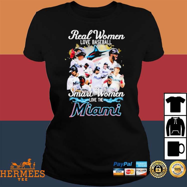 Real Women Love Baseball Smart Women Love The Miami Marlins 2023 Shirt,  hoodie, sweater, long sleeve and tank top