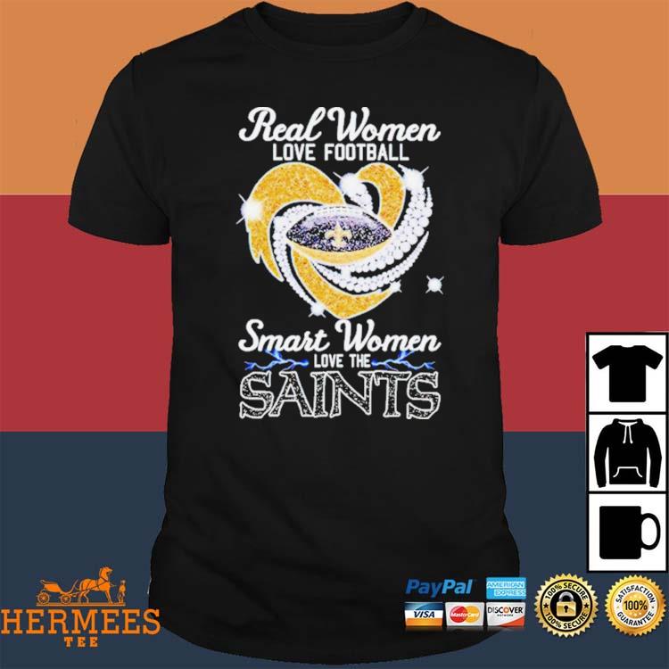 Real women love baseball smart women love the Saints 2023 shirt