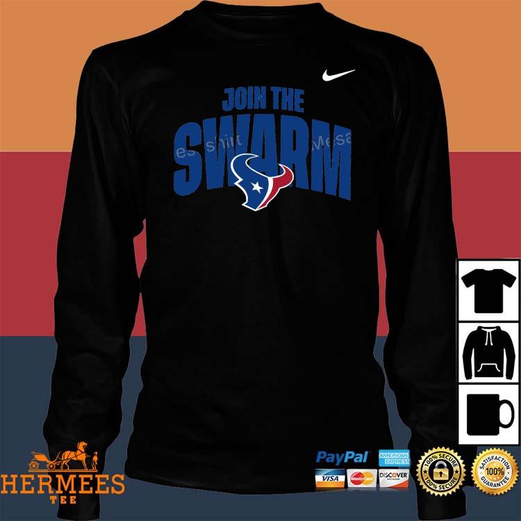 Join The Swarm Houston Texans Shirt, hoodie, sweater, long sleeve and tank  top