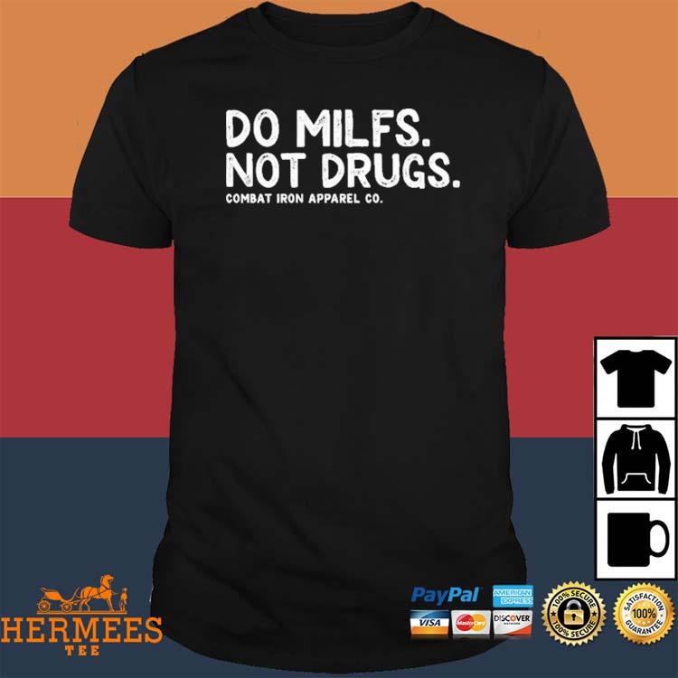 Official tommy Pham Wearing Do Milfs Not Drugs CombatIronApparel Shirt -  Limotees