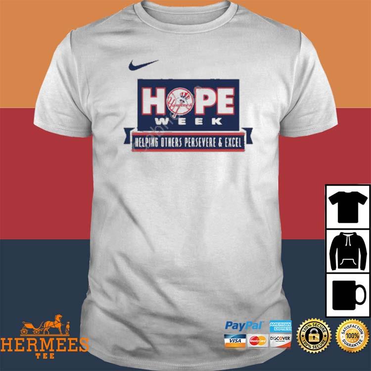 Yankees Hope Week Helping Others Persevere and Excel shirt, hoodie