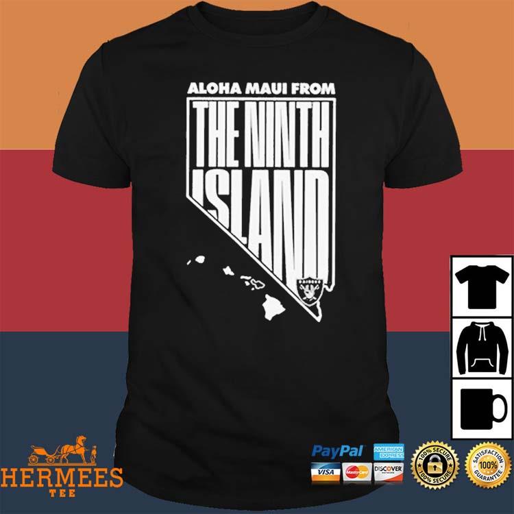 Aloha Maui From The Ninth Island Las Vegas Raiders T-Shirt