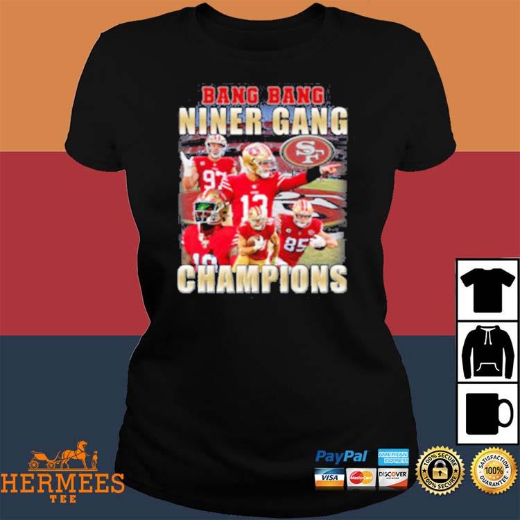 Bang Bang Niner gang shirt, hoodie, sweatshirt and tank top