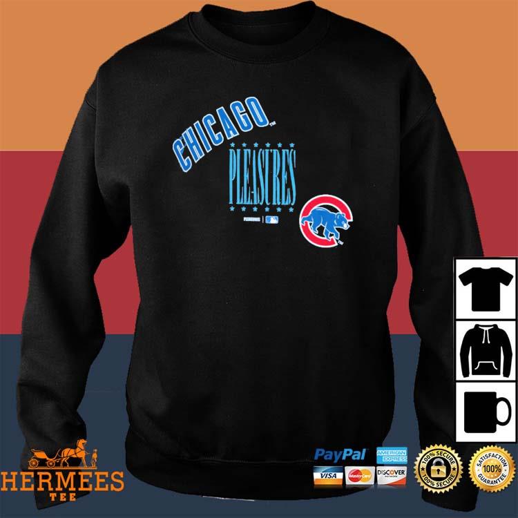 Official Chicago Cubs PLEASURES Repurpose T-Shirt, hoodie, sweater