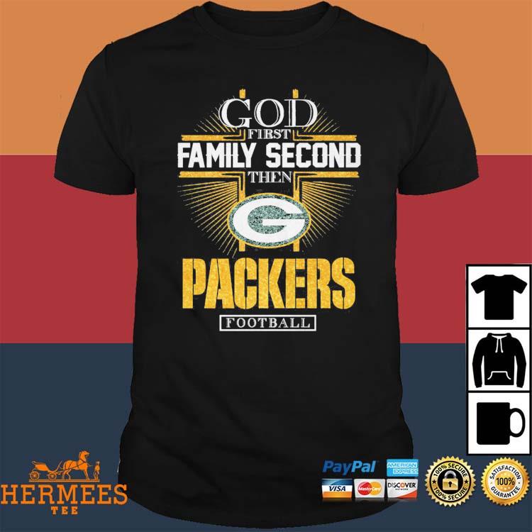 Official God First Family Second Then Green Bay Packers