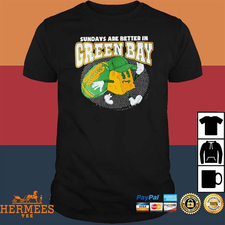 Sunday are better in Green Bay shirt, hoodie, longsleeve