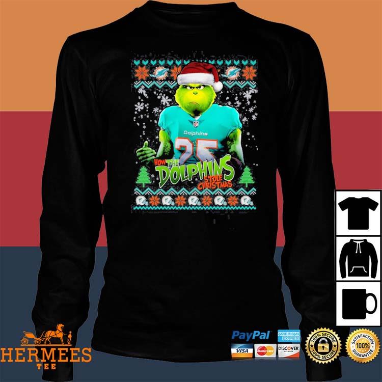 Official Number 25 How The Miami Dolphins Stole Christmas Shirt, hoodie,  sweater, long sleeve and tank top