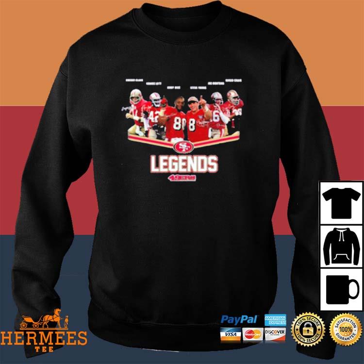 Official San Francisco 49ers Legends Unisex T-Shirt, hoodie, sweater, long  sleeve and tank top