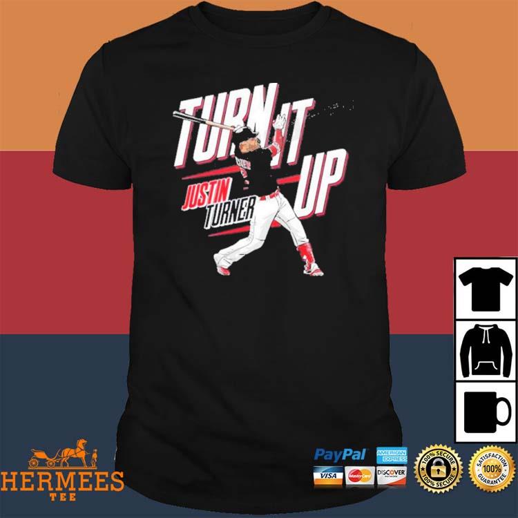 Los Angeles Dodgers Justin Turner Turn It On Shirt, hoodie, sweater, long  sleeve and tank top