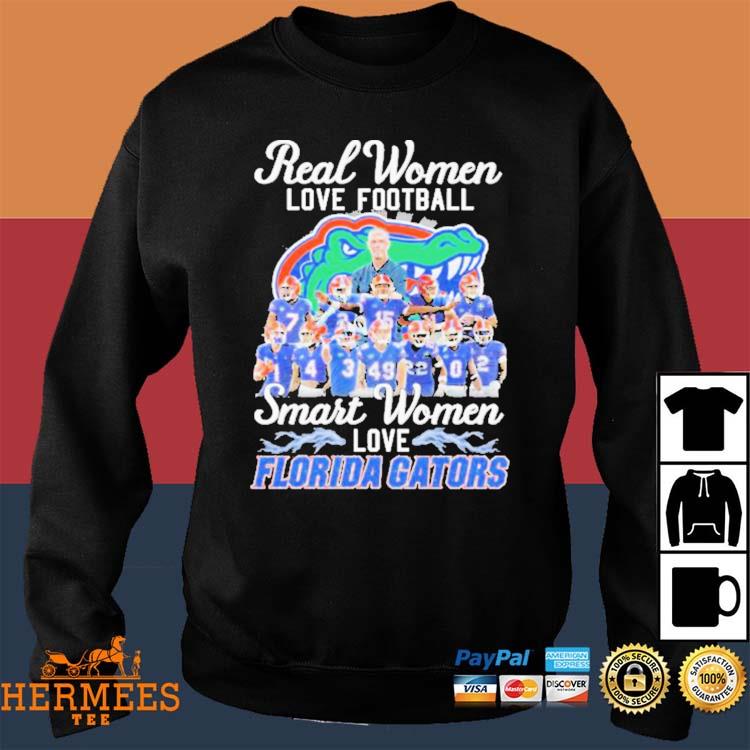 Official real women love Football smart women love Florida gators T-shirt,  hoodie, sweater, long sleeve and tank top