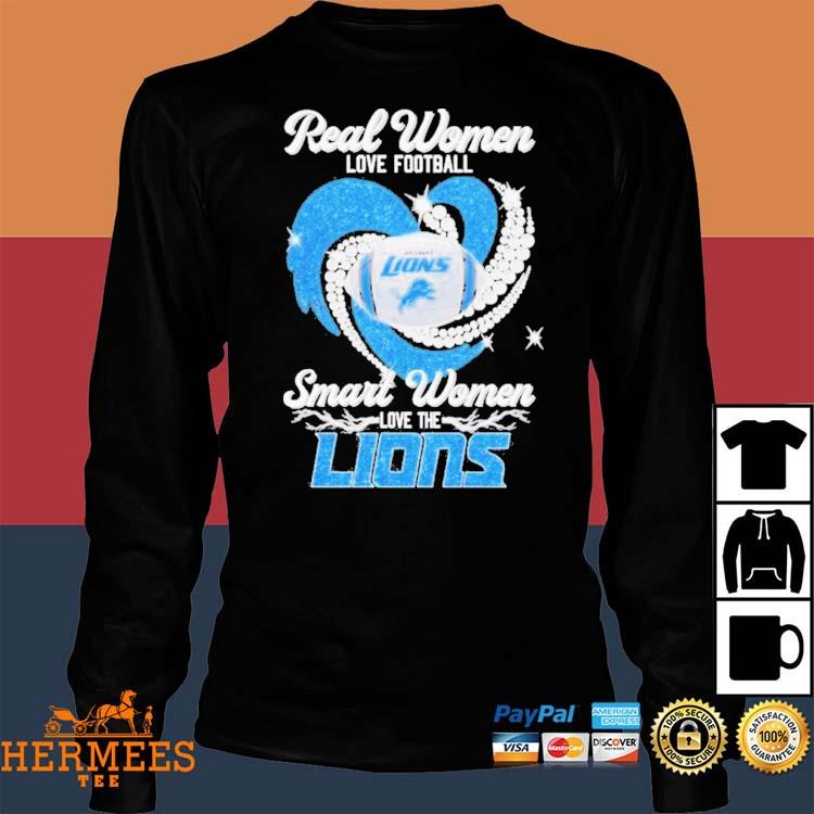 Official real women love football smart women love the Detroit Lions  signatures shirt, hoodie, sweater, long sleeve and tank top