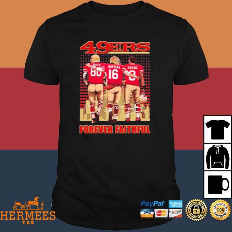 Forever faithful san francisco 49ers shirt, hoodie, sweater, long sleeve  and tank top