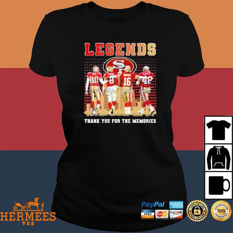 Official sF 49ers The Legends Thank You For The Memories Shirt, hoodie,  sweater, long sleeve and tank top