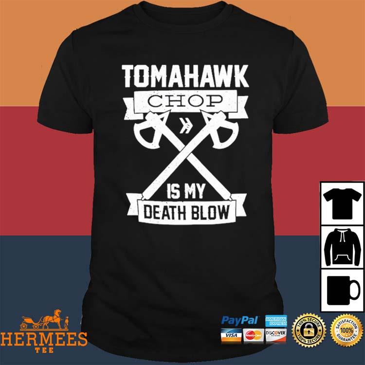 Tomahawk Chop 100M Shirt, hoodie, longsleeve tee, sweater