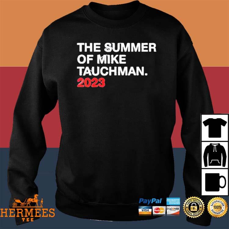 The Summer Of Mike Tauchman 2023 T-Shirt, hoodie, sweater, long sleeve and  tank top