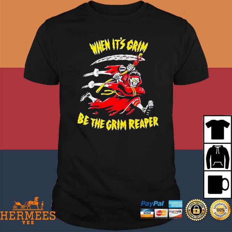 When It Grim Be The Grim Reaper Kansas City Chiefs Shirt, hoodie