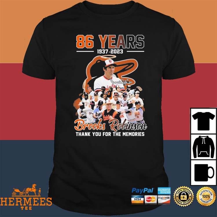 Brooks robinson 86 years 1937 2023 memories shirt, hoodie, sweater, long  sleeve and tank top