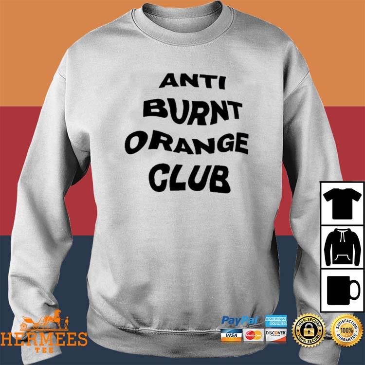 Anti Burnt Orange Club Shirt