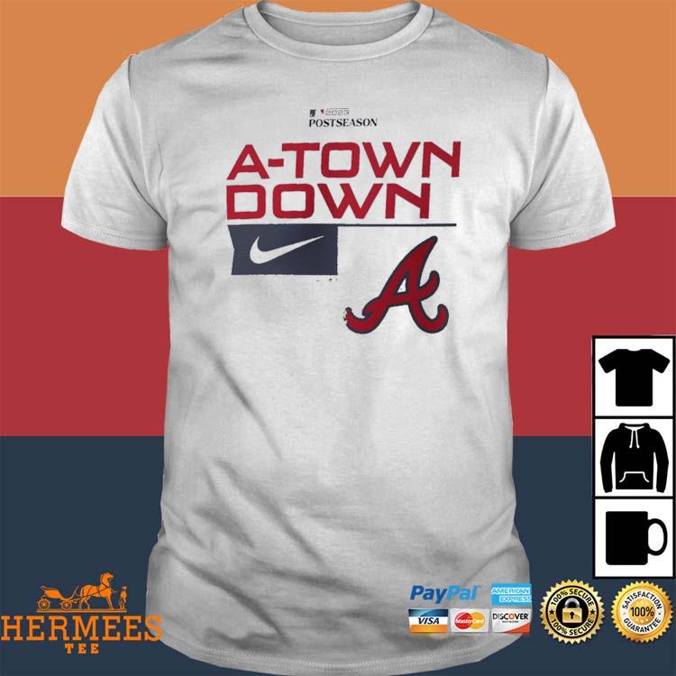 The A-Town Down Atlanta Braves Shirt, hoodie, sweater, long sleeve and tank  top