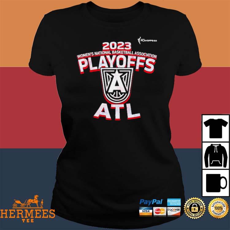 Atlanta Dream 2023 Women's National Basketball Association Playoffs shirt,  hoodie, sweater, long sleeve and tank top