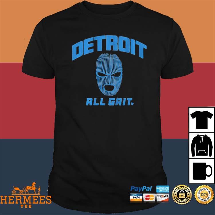 Ski Mask Detroit All Grit shirt, hoodie, sweater, long sleeve and tank top