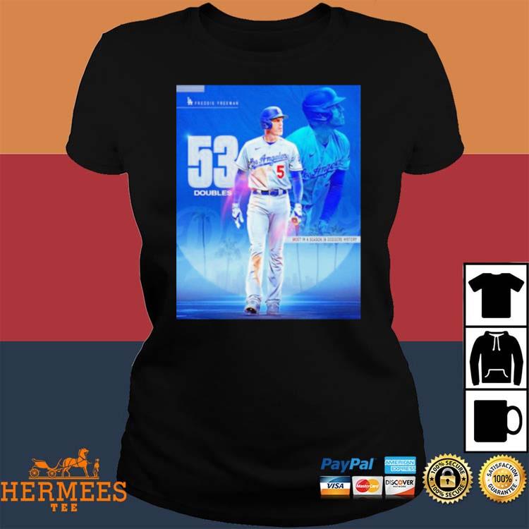 Freddie Freeman 53 Doubles Is The Most In A Season In Los Angeles Dodgers  History Shirt