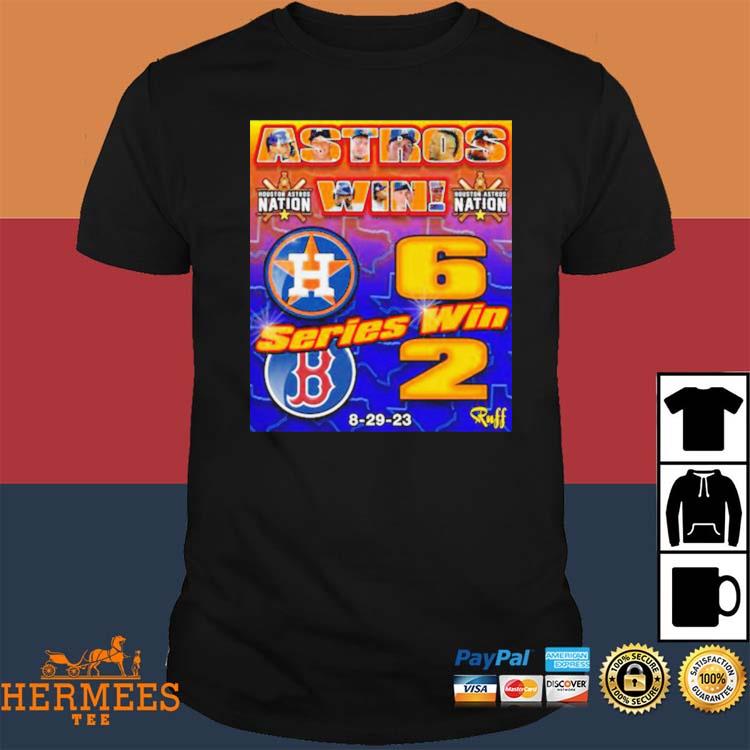 Houston Astros wins 6 2 Boston Red Sox National August 29, 2023 Final  Scores Shirt, hoodie, sweater, long sleeve and tank top