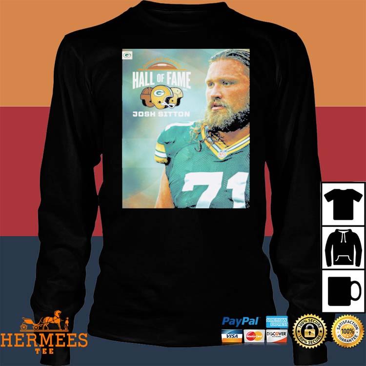 Josh Sitton Takes His Place In The Green Bay Packers NFL Hall Of Fame Go  Pack Go T-Shirt, hoodie, sweater, long sleeve and tank top
