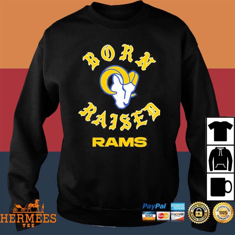 Los Angeles Rams Born X Raised Shirt, hoodie, longsleeve tee, sweater