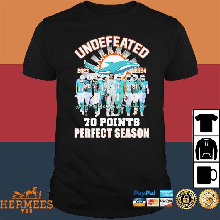 Official Miami Dolphins Undefeated 2023 2024 70 Points Shirt