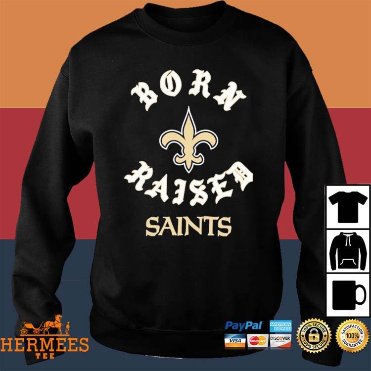 New Orleans Saints Born X Raised Unisex T-Shirt, hoodie, sweater and long  sleeve