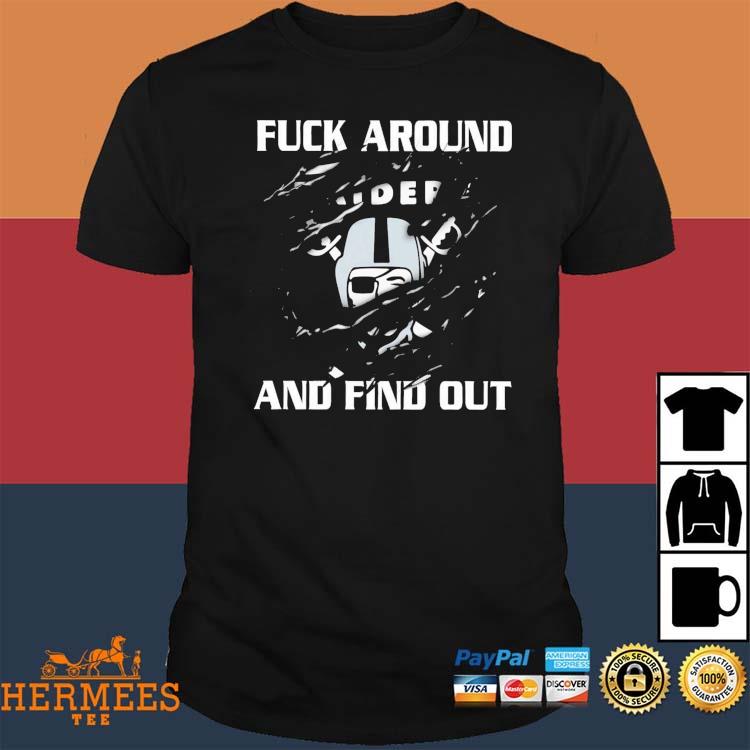 Fuck Around And Find Out Las Vegas Raiders Hot T-Shirt - ShirtsOwl Office