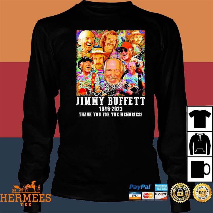 Jimmy Buffett 1946-2023 Thank You For The Memories Shirt, hoodie, sweater,  long sleeve and tank top