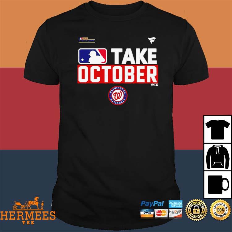 Washington Nationals Take October 2023 Postseason Shirt, hoodie