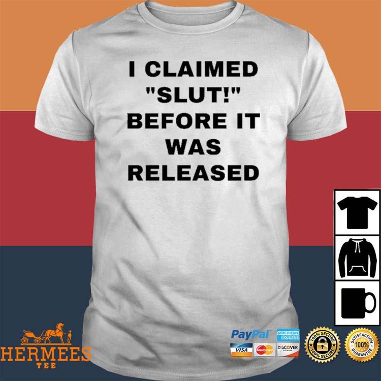 Official Cemo I Claimed Slut Before It Was Released Shirt