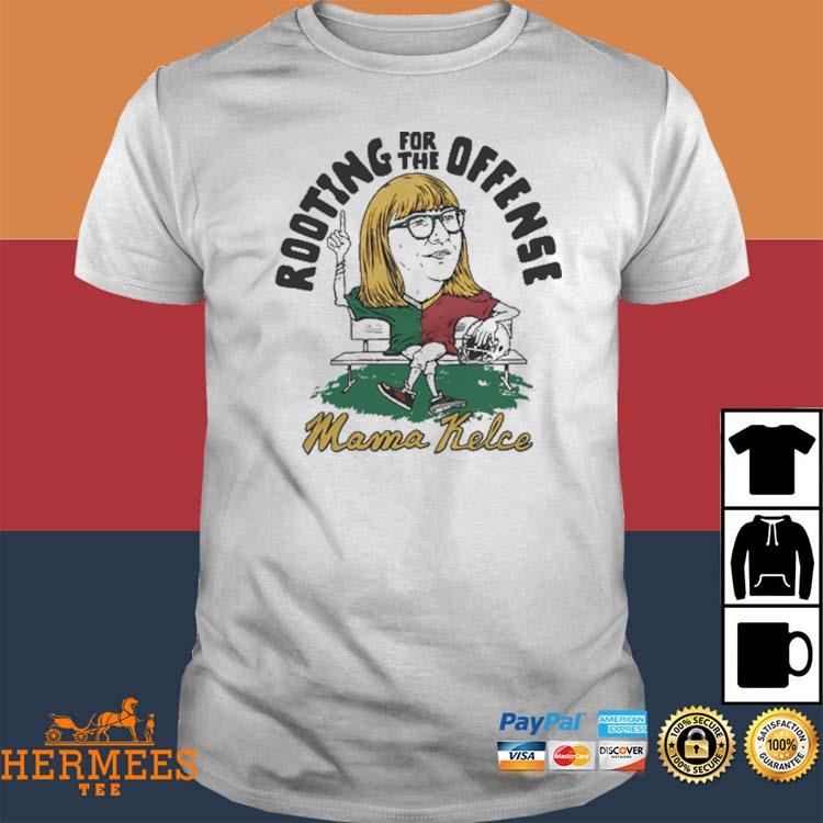 Official Donna Kelce Mama Kelce Rooting For The Offense Shirt