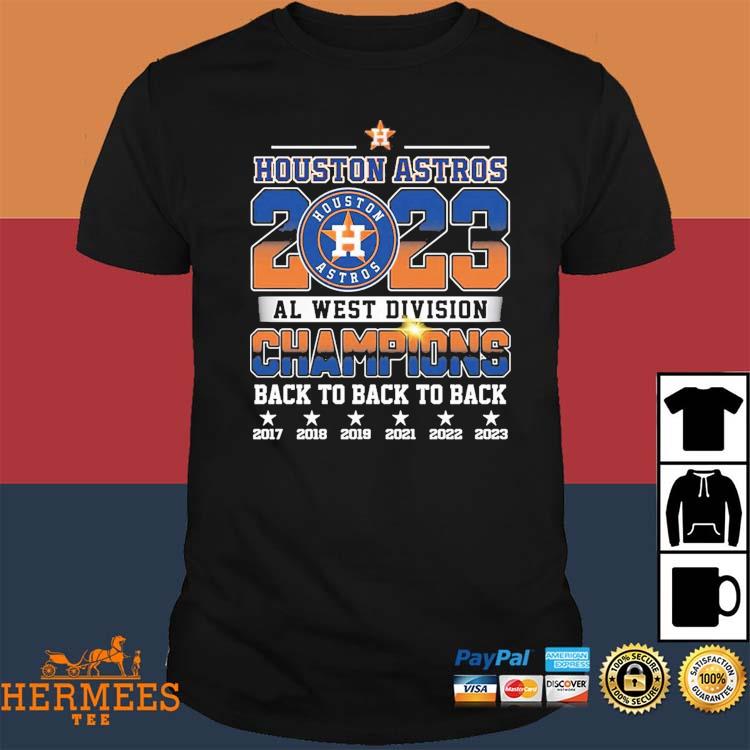 Official houston Astros Al West Division Back 2 Back 2 Back 2021 2022 2023 Champions  shirt,Sweater, Hoodie, And Long Sleeved, Ladies, Tank Top