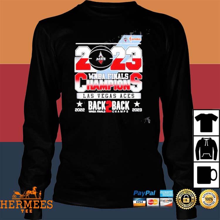 Official las Vegas Aces back to back WNBA Champions 2023 shirt, hoodie,  sweater, long sleeve and tank top