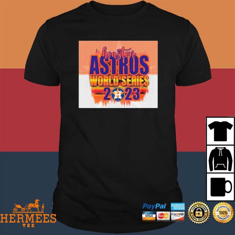 Original Mlb Houston Astros 2023 World Series Shirt, hoodie